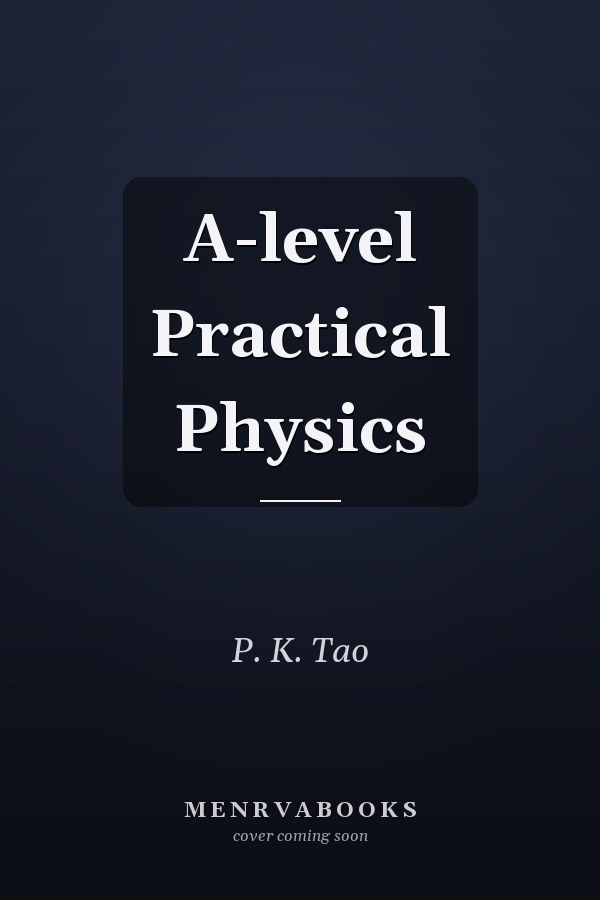 A-level Practical Physics