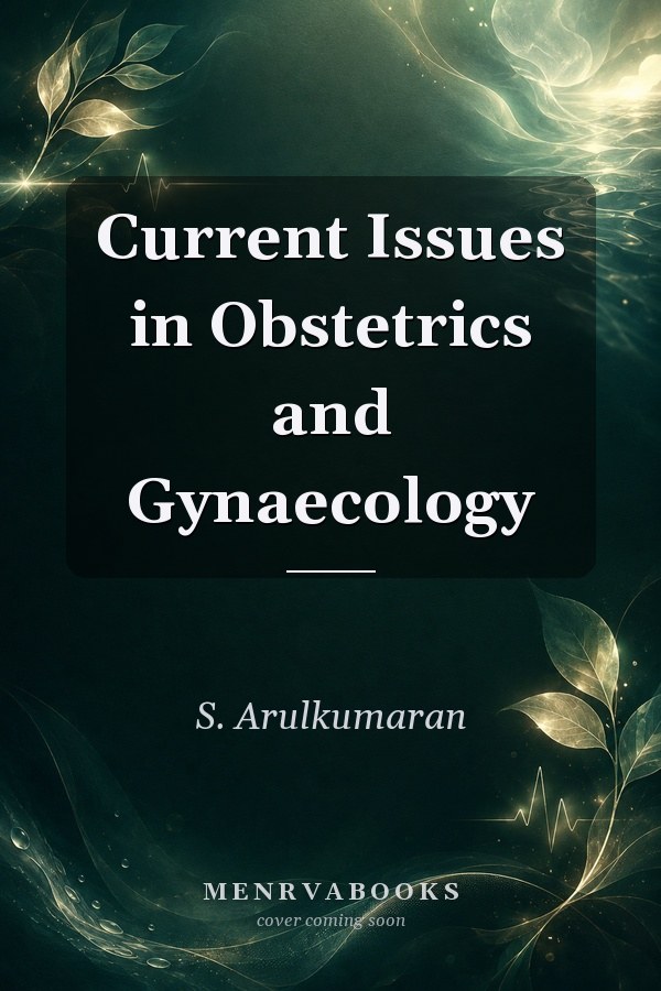 Current Issues in Obstetrics and Gynaecology
