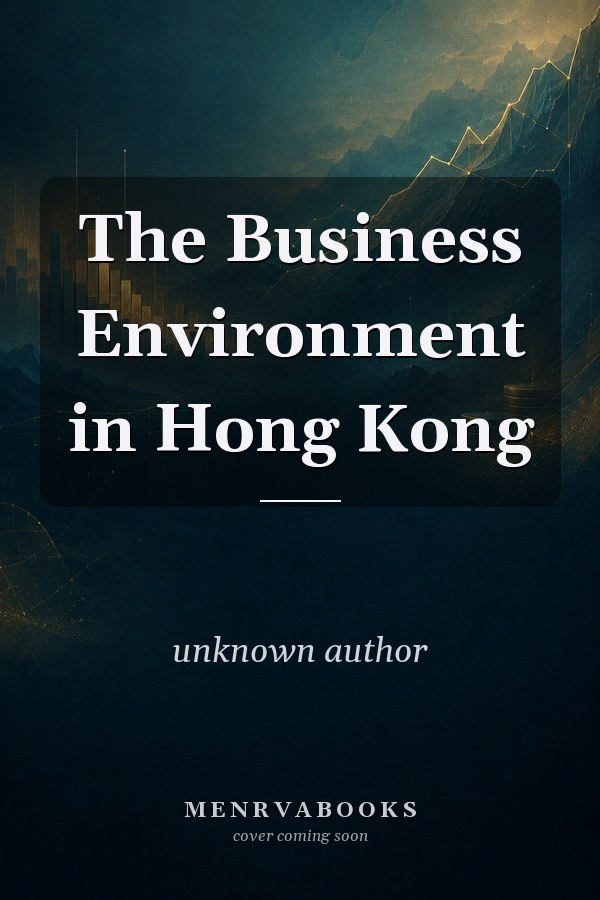 The Business Environment in Hong Kong