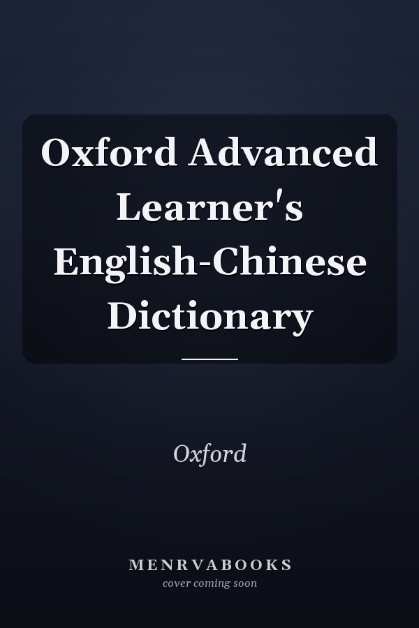 Oxford Advanced Learner's English-Chinese Dictionary