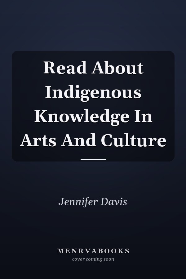 Read About Indigenous Knowledge In Arts And Culture