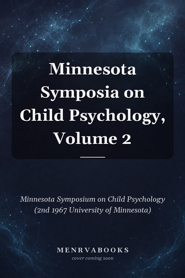 Minnesota Symposia on Child Psychology, Volume 2