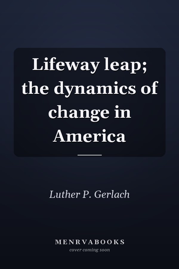 Lifeway Leap: The Dynamics of Change in America