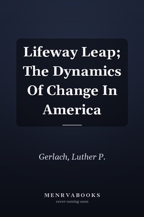 Lifeway Leap: The Dynamics of Change in America