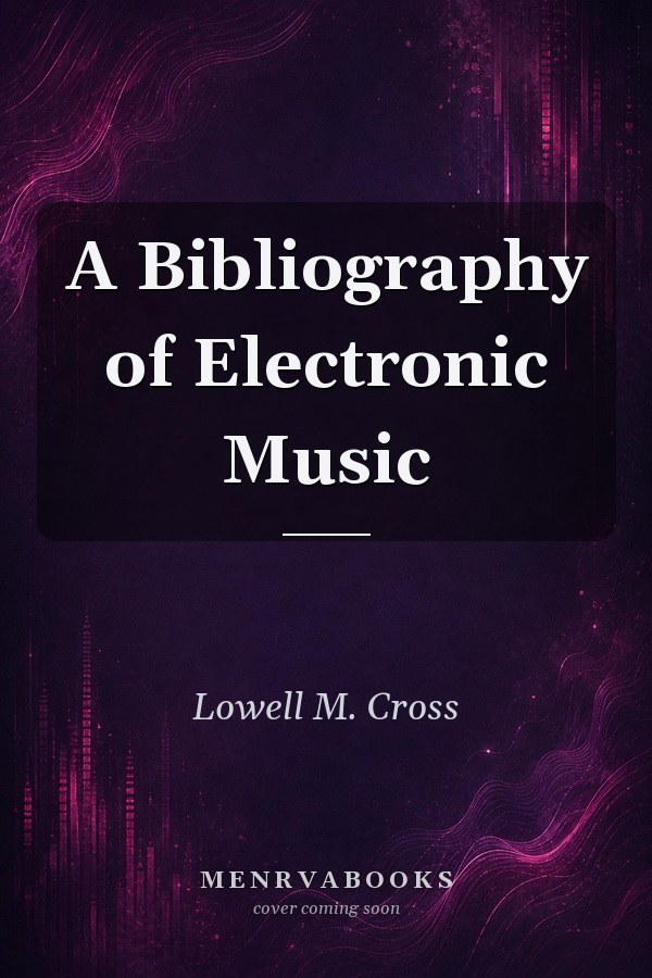 A Bibliography of Electronic Music