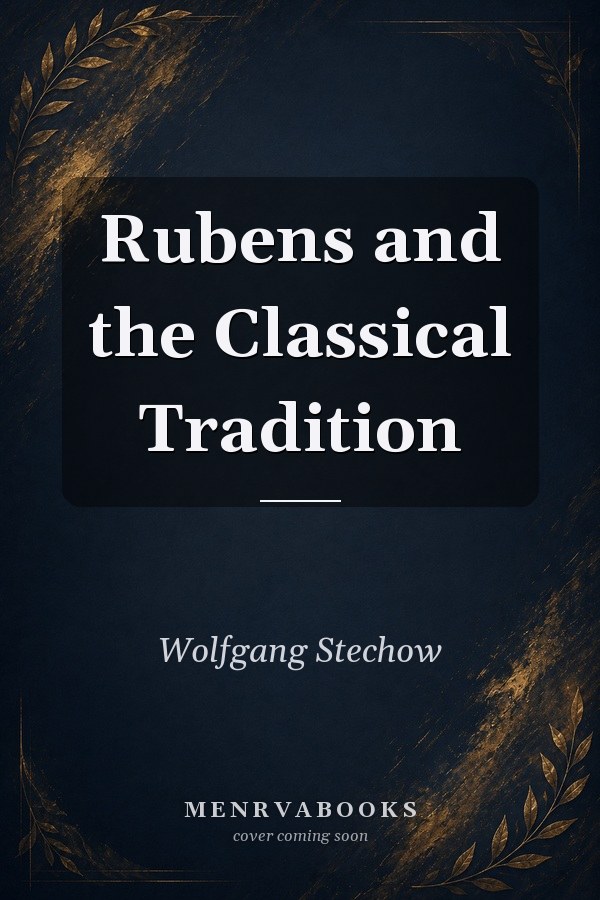 Rubens and the Classical Tradition