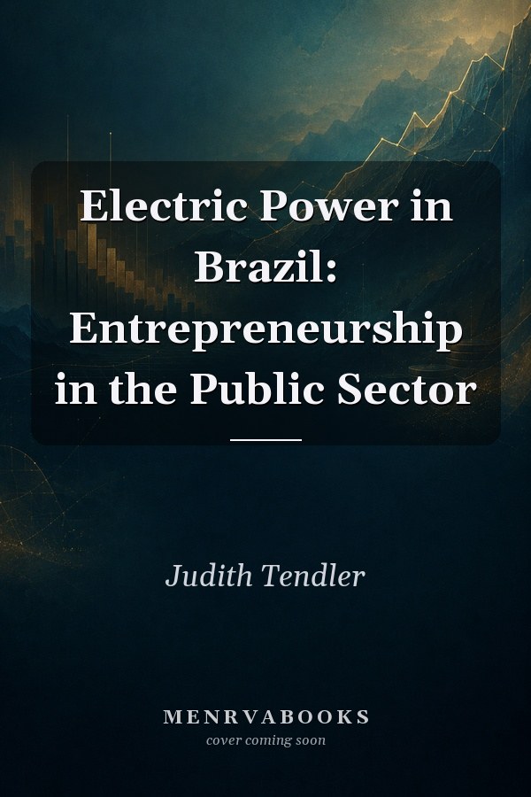Electric Power in Brazil: Entrepreneurship in the Public Sector