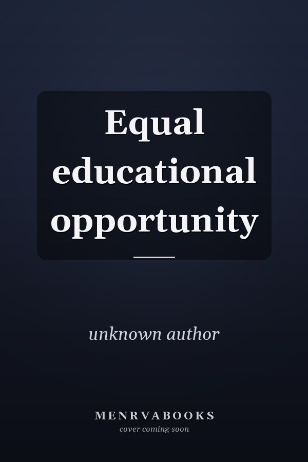 Equal Educational Opportunity
