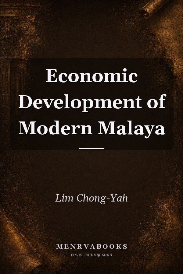 Economic Development of Modern Malaya