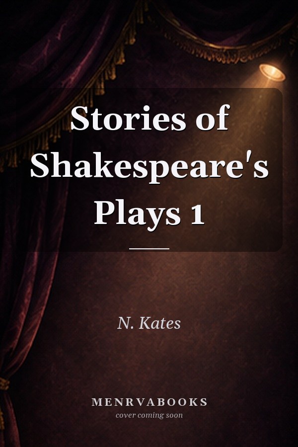 Stories of Shakespeare's Plays 1
