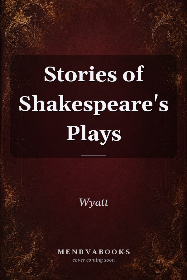 Stories of Shakespeare's Plays