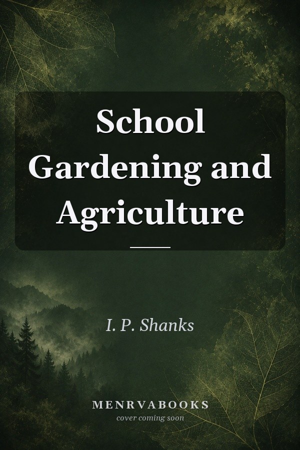 School Gardening and Agriculture