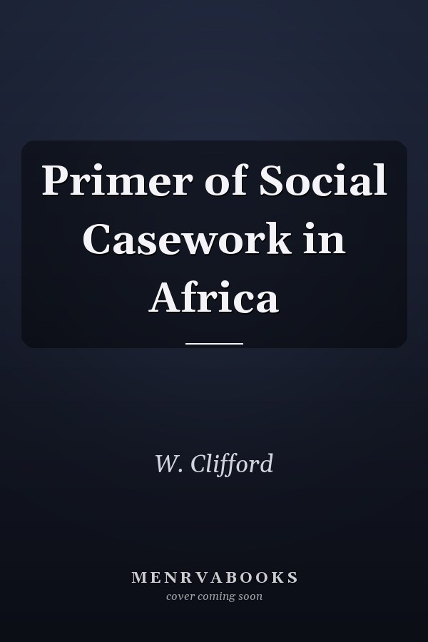 Primer of Social Casework in Africa