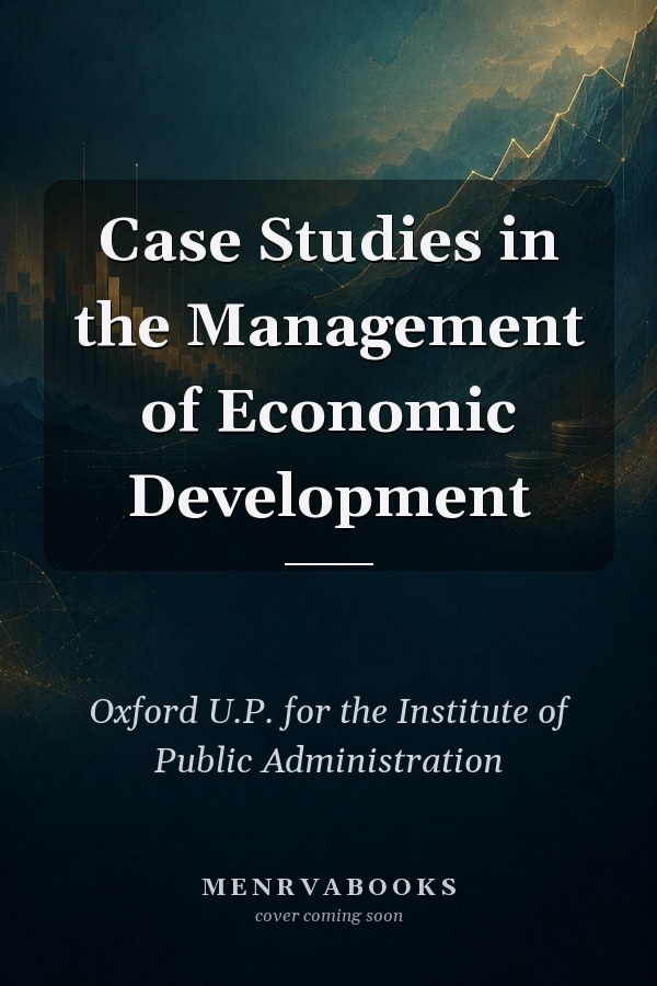 Case Studies in the Management of Economic Development