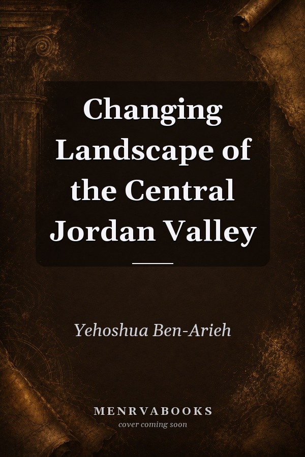 Changing Landscape of the Central Jordan Valley