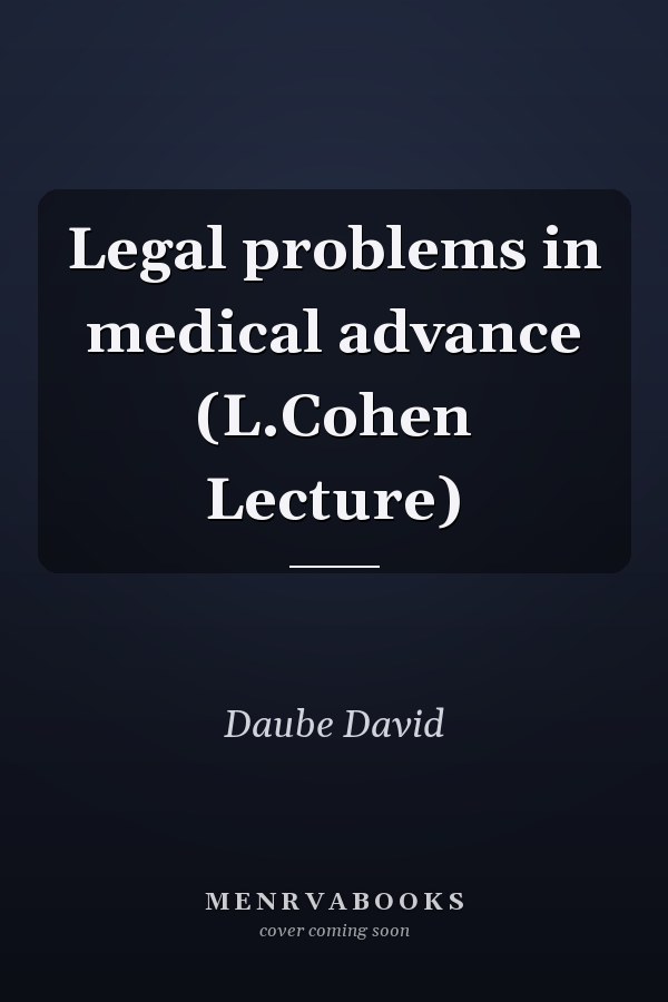 Legal Problems in Medical Advance
