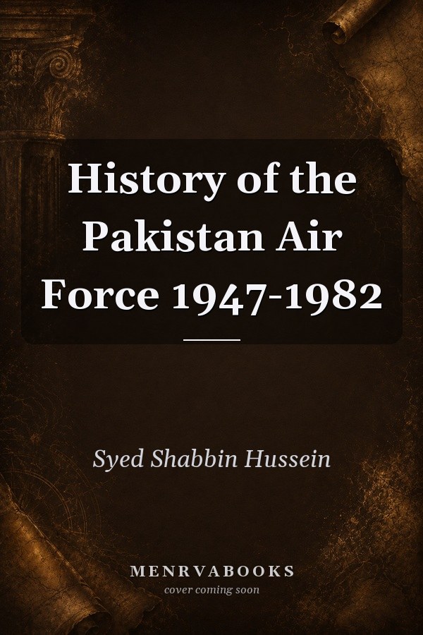 History of the Pakistan Air Force 1947-1982