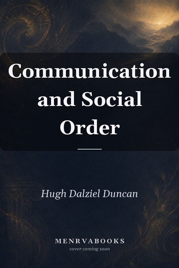Communication and Social Order