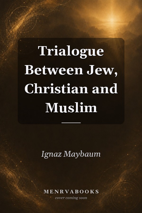 Trialogue Between Jew, Christian and Muslim