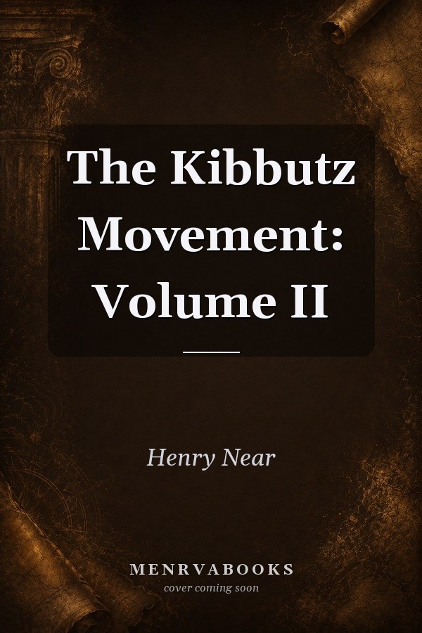 The Kibbutz Movement: Volume II
