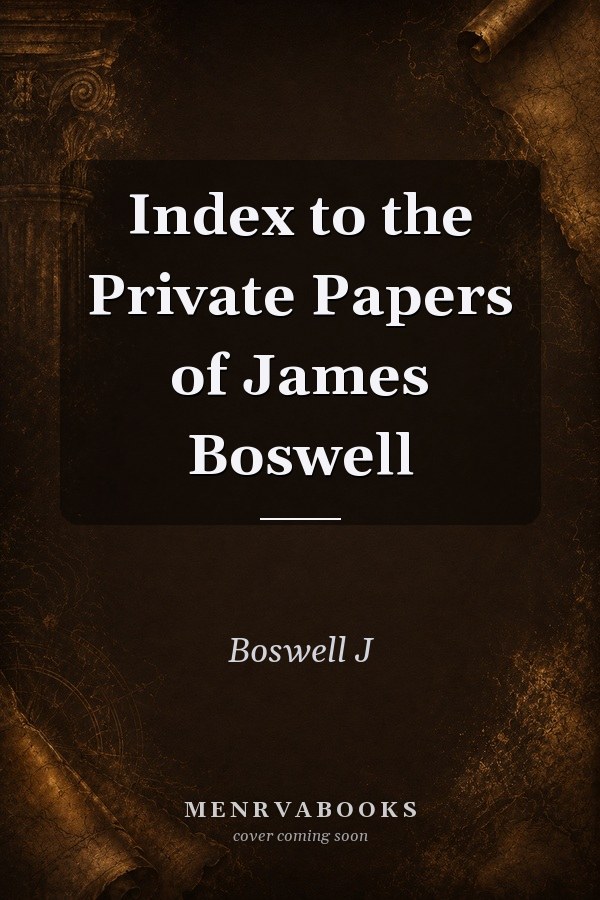 Index to the Private Papers of James Boswell