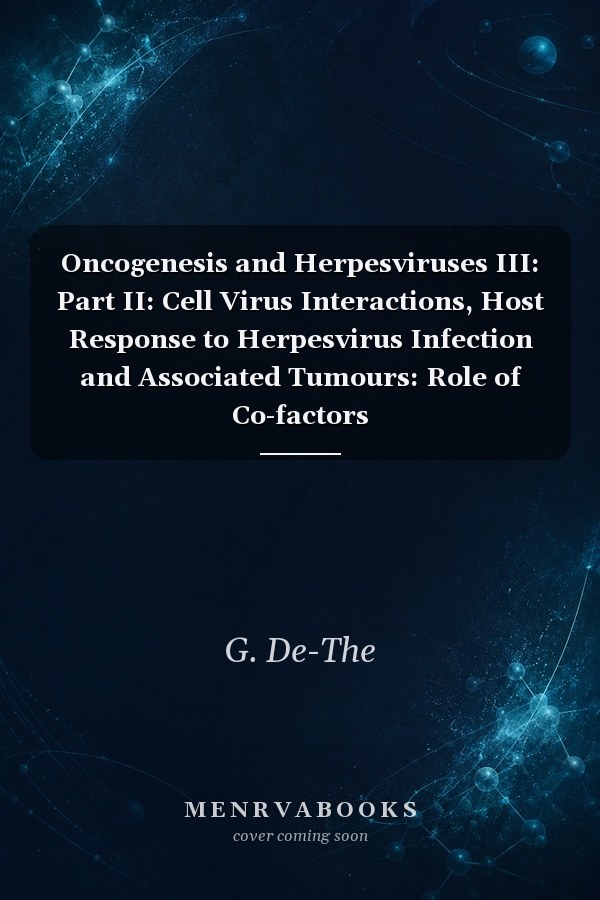Oncogenesis and Herpesviruses III: Part II: Cell Virus Interactions, Host Response to Herpesvirus Infection and Associated Tumours: Role of Co-factors