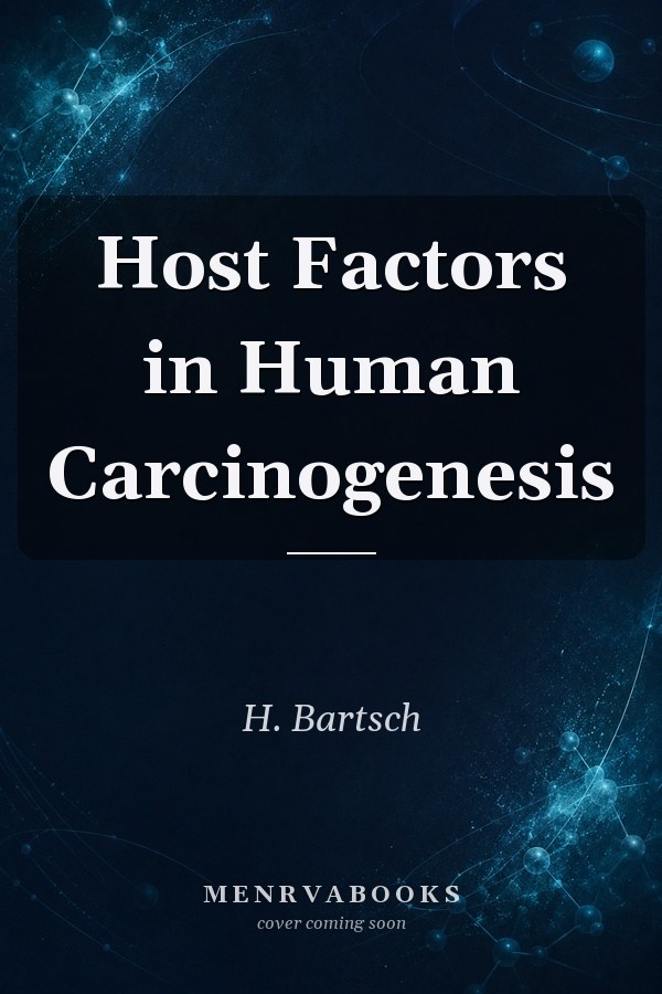 Host Factors in Human Carcinogenesis