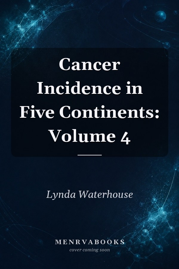 Cancer Incidence in Five Continents: Volume 4