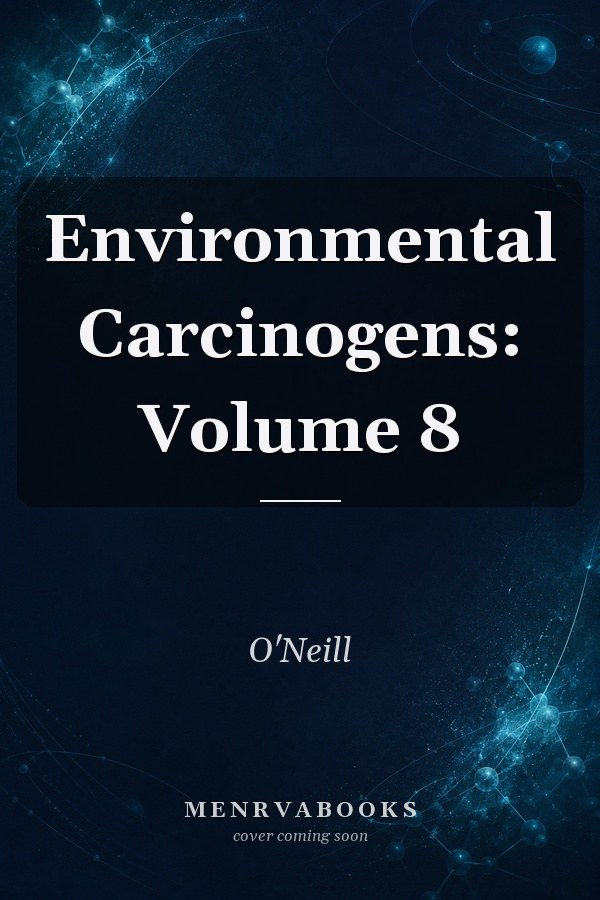 Environmental Carcinogens: Volume 8