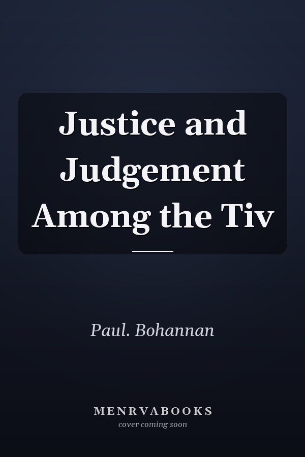 Justice and Judgement Among the Tiv