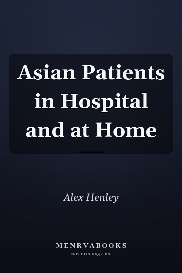 Asian Patients in Hospital and at Home