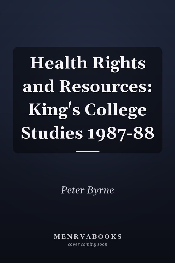 Health Rights and Resources: King's College Studies