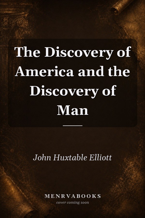 The Discovery of America and the Discovery of Man