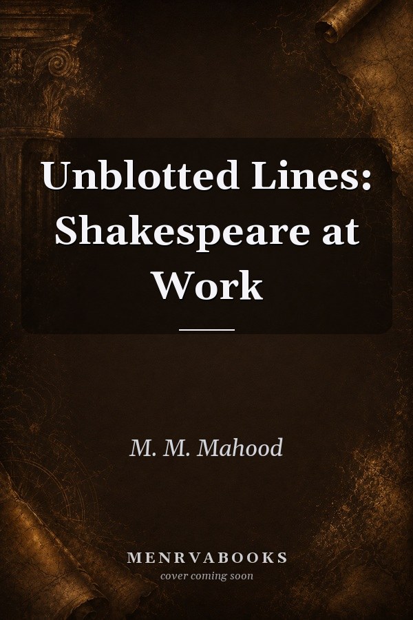 Unblotted Lines: Shakespeare at Work
