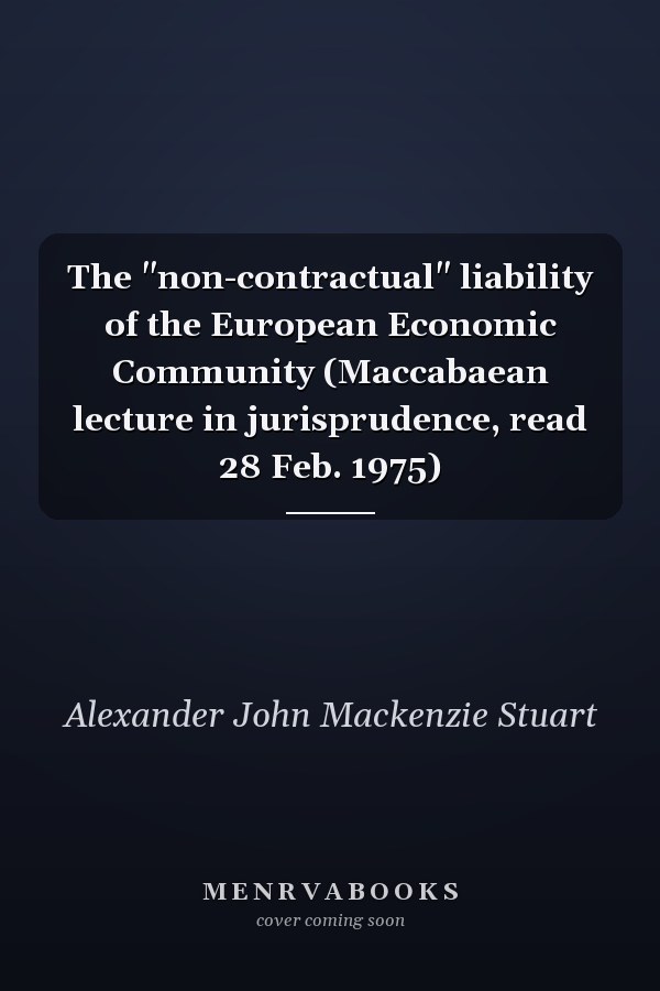The Non-Contractual Liability of the European Economic Community