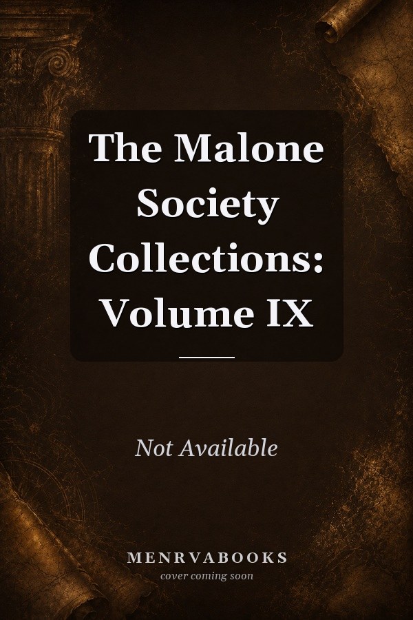 The Malone Society Collections: Volume IX