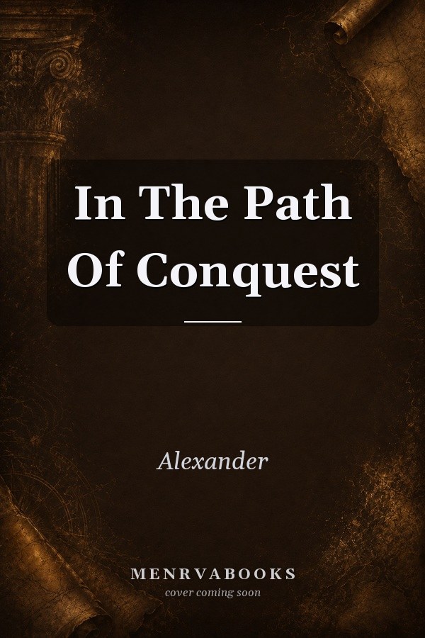 In the Path of Conquest