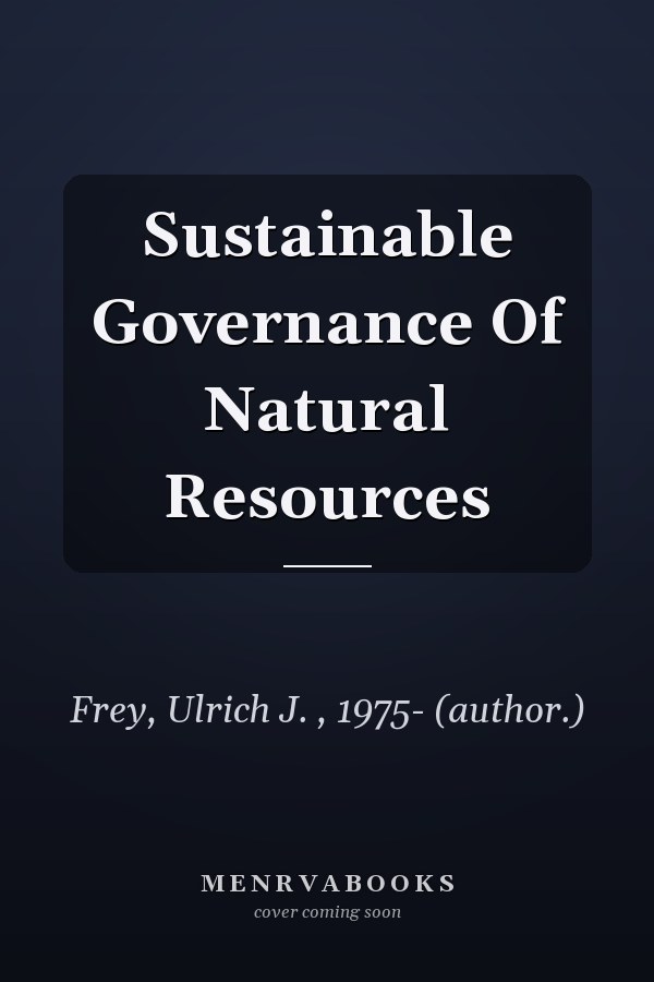 Sustainable Governance of Natural Resources