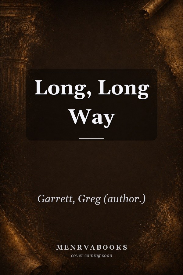 A Long, Long Way