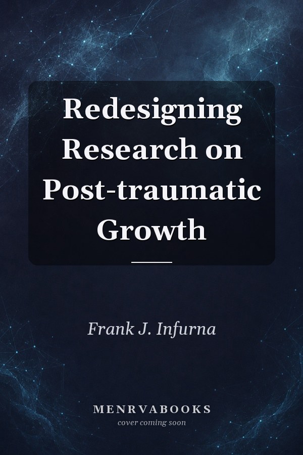 Redesigning Research on Post-traumatic Growth