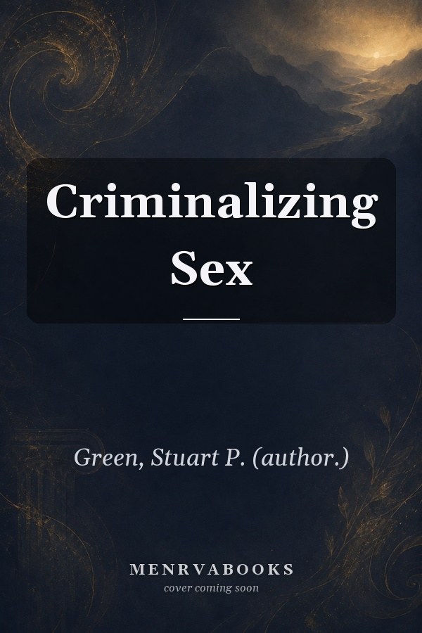 Criminalizing Sex