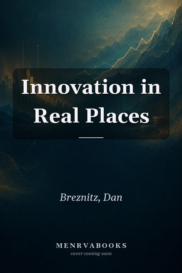 Innovation in Real Places