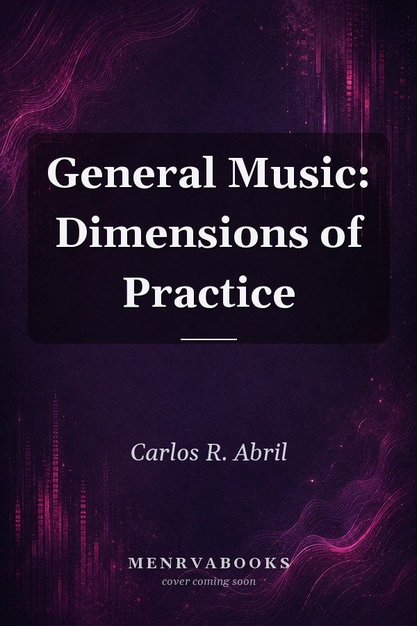General Music: Dimensions of Practice