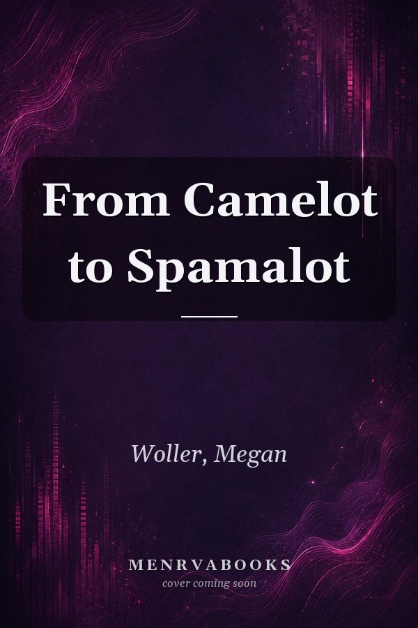 From Camelot to Spamalot