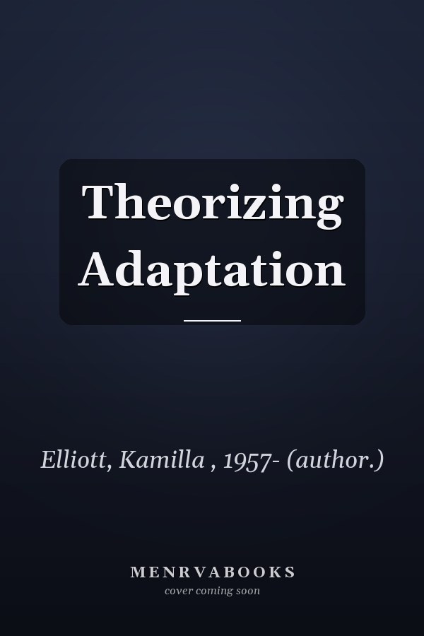 Theorizing Adaptation