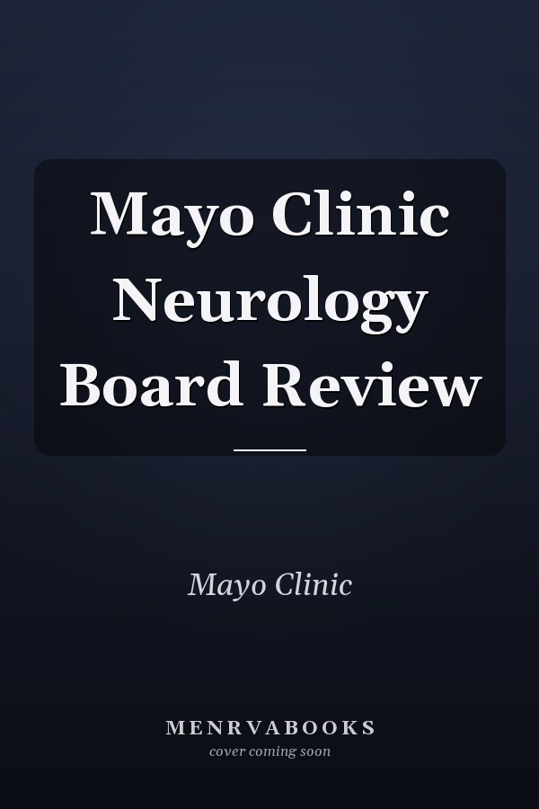 Mayo Clinic Neurology Board Review
