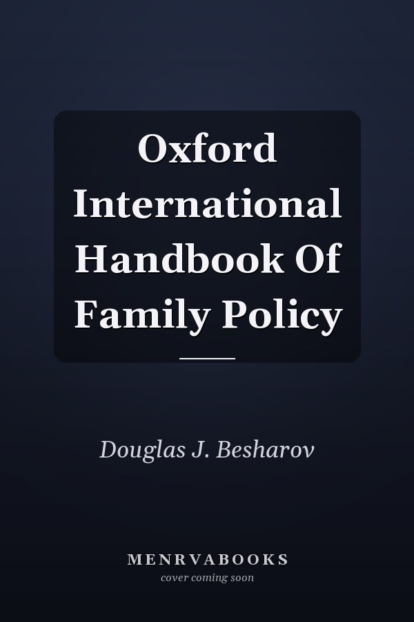 Oxford International Handbook of Family Policy