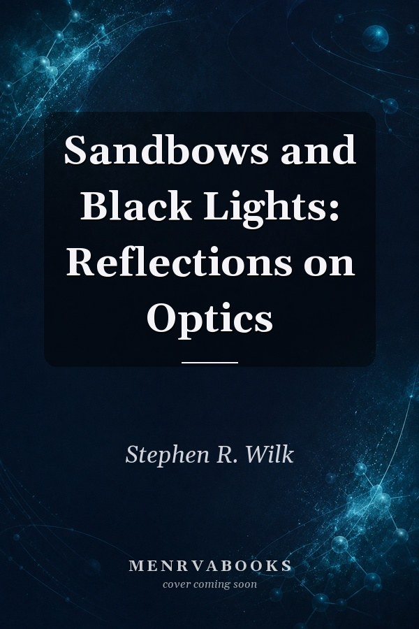 Sandbows and Black Lights: Reflections on Optics