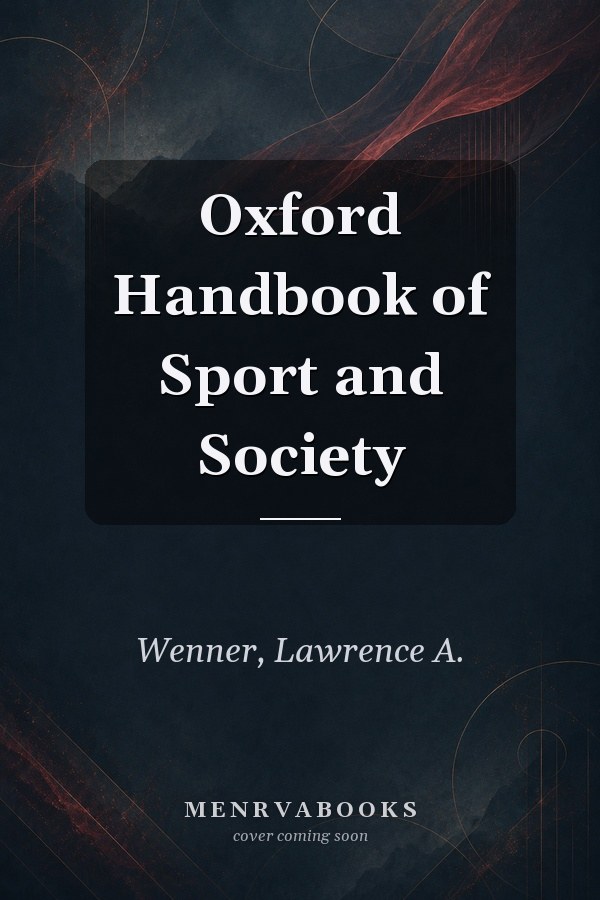 Oxford Handbook of Sport and Society
