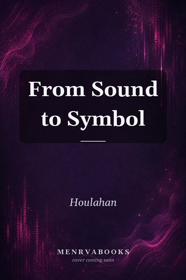 From Sound to Symbol